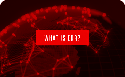 What Is EDR and How Does It Fit Into Your Security Strategy