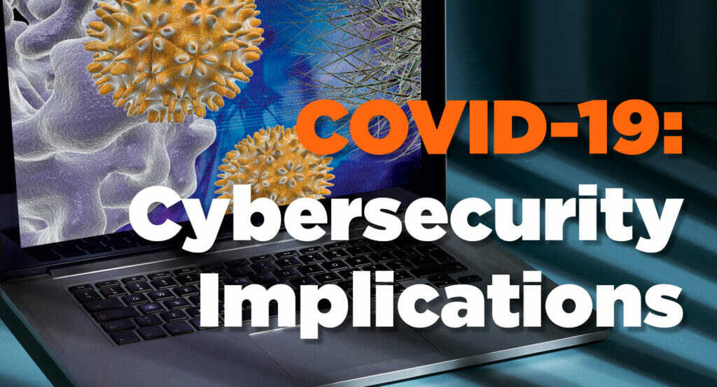Coronavirus: Cybersecurity doesn’t get a pass
